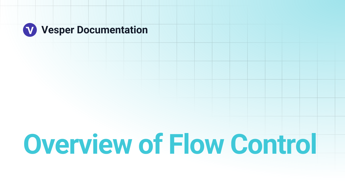 Overview of Flow Control | Vesper Documentation